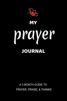 My Prayer Journal: A 3 Month Guide To Prayer: My Prayer Journal design 110Page composition Blank  ruled notebook for you or as a gift for your kids ... or for you to use at home or at your office