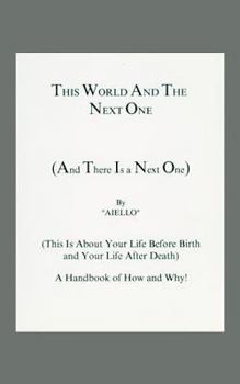 Paperback This World and the Next One: (And There Is a Next One) Book