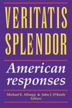 Paperback Veritatis Splendor: American Responses Book