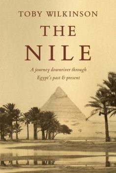 Hardcover The Nile: A Journey Downriver Through Egypt's Past and Present Book