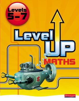 Paperback Level Up Maths: Pupil Book (Level 5-7) Book