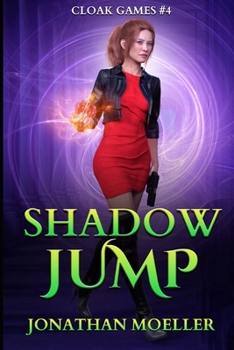 Shadow Jump - Book #4 of the Cloak Games