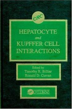 Hardcover Hepatocyte and Kupffer Cell Interactions Book