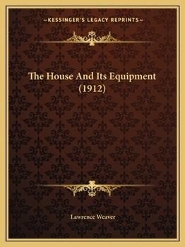 Paperback The House And Its Equipment (1912) Book