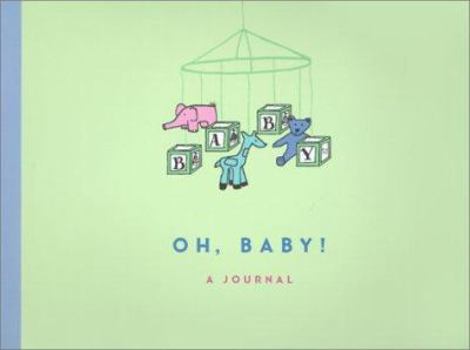 Hardcover Oh, Baby!: A Journal [With Miniature Envelopes to Hold Items] Book