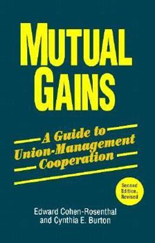 Paperback Mutual Gains: A Guide to Union-Management Cooperation Book