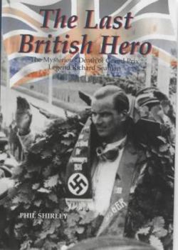 Hardcover The Last British Hero: The Mysterious Death of Grand Prix Legend Richard Seaman Book