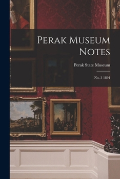Paperback Perak Museum Notes: No. 3 1894 Book
