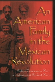 Hardcover An American Family in the Mexican Revolution Book