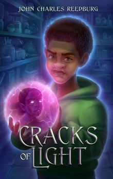 Cracks Of Light - Book #1 of the Cracks of Light Series
