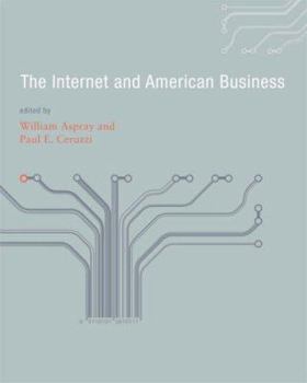 The Internet and American Business - Book  of the History of Computing