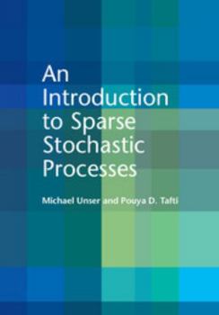 Paperback An Introduction to Sparse Stochastic Processes Book