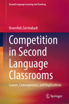 Hardcover Competition in Second Language Classrooms: Causes, Consequences, and Implications Book