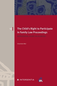 Paperback The Child's Right to Participate in Family Law Proceedings: Represented, Heard or Silenced? Book