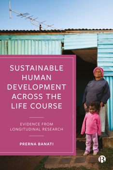 Hardcover Sustainable Human Development Across the Life Course: Evidence from Longitudinal Research Book