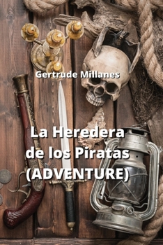 Paperback La Heredera de los Piratas (ADVENTURE) [Spanish] Book