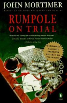 Rumpole on Trial - Book #9 of the Rumpole of the Bailey