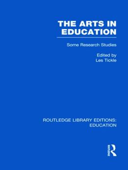 Hardcover The Arts in Education: Some Research Studies Book