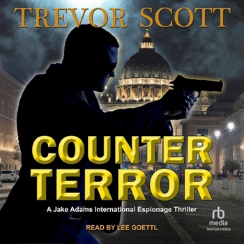 Counter Terror - Book #13 of the Jake Adams International Thriller