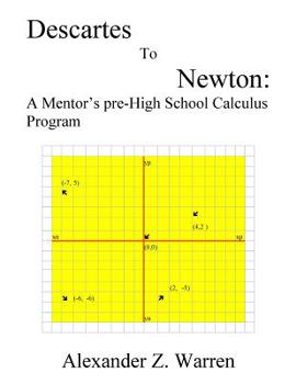 Descartes to Newton: A Mentor's pre-High School Calculus Program