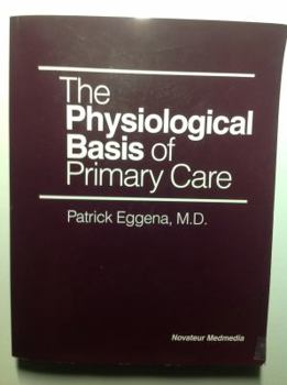 Hardcover The Physiological Basis of Primary Care Book