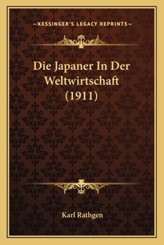 Die Japaner In Der Weltwirtschaft (1911)