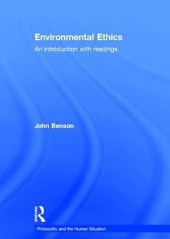Hardcover Environmental Ethics: An Introduction with Readings (Philosophy and the Human Situation) Book
