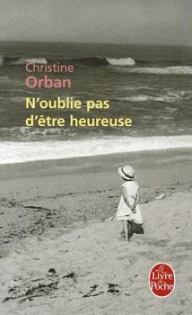 Paperback N'Oublie Pas d'Ètre Heureuse [French] Book