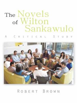 Hardcover The Novels of Wilton Sankawulo: A Critical Study Book