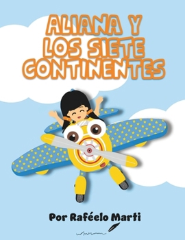 Paperback Aliana y los siete continentes [Spanish] Book