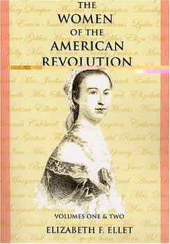 Paperback The Women of the American Revolution Volumes I and II Book