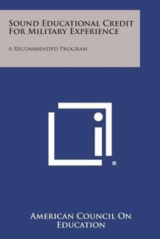 Paperback Sound Educational Credit for Military Experience: A Recommended Program Book