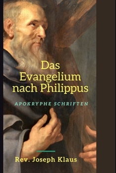 Paperback Das Evangelium nach Philippus: Apokryphe Schriften [German] Book