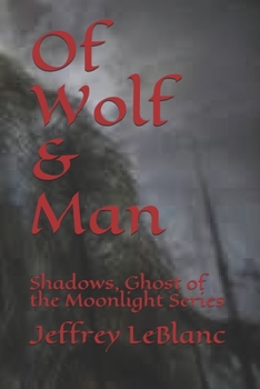 Paperback Of Wolf & Man: Shadows, Ghost of the Moonlight Series Book