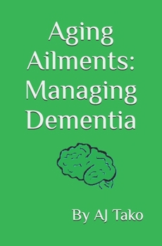 Paperback Aging Ailments: Managing Dementia Book