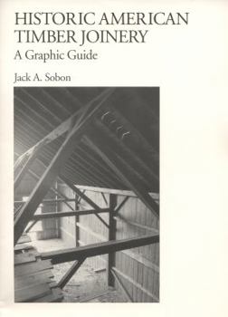 Paperback Historic American Timber Joinery: A Graphic Guide Book