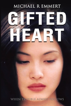 Paperback Gifted Heart: When Trouble Always Follows Book