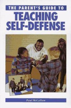 Paperback The Parent's Guide to Teaching Self-Defense Book