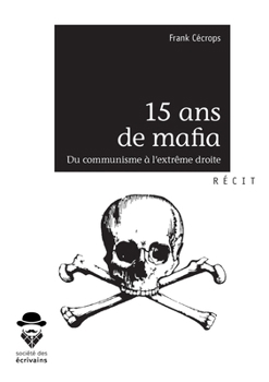Paperback 15 ans de mafia: Du communisme à l'extrême droite [French] Book
