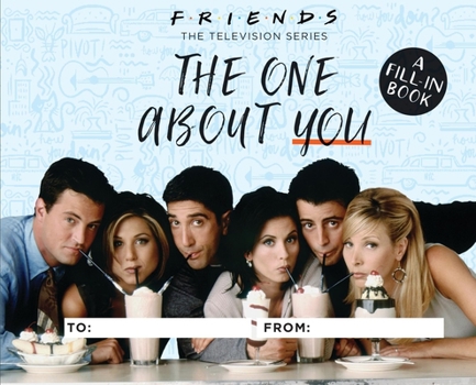 Hardcover Friends: The One about You: A Fill-In Book