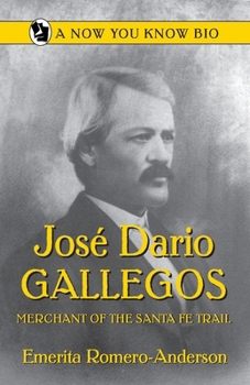 Paperback Jose Dario Gallegos: Merchant of the San Luis Valley Book