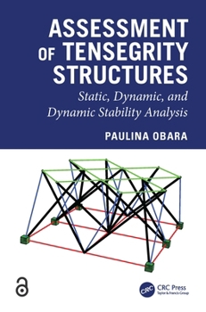 Hardcover Assessment of Tensegrity Structures: Static, Dynamic, and Dynamic Stability Analysis Book