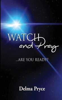 Paperback Watch and Pray: Are You Ready? Book