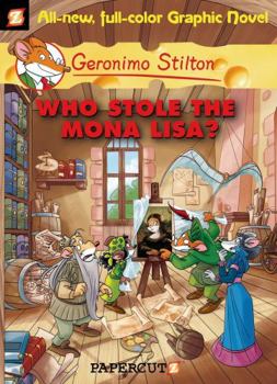 Chi Ha Rubato la Gioconda? - Book #6 of the Geronimo Stilton Graphic Novels
