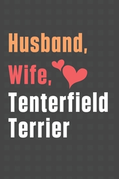 Paperback Husband, Wife, Tenterfield Terrier: For Tenterfield Terrier Dog Fans Book