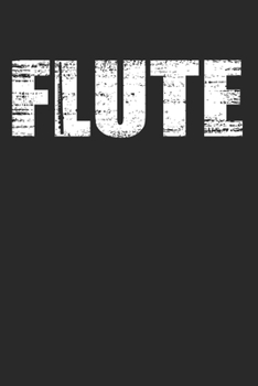 Flute: 6 x 9 Dotted Dot Grid Notebook - Distressed Look Flute Journal Gift For Flutists (108 Pages)