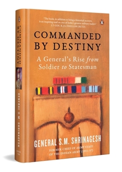 Hardcover Commanded by Destiny: A General's Rise from Soldier to Statesman Book