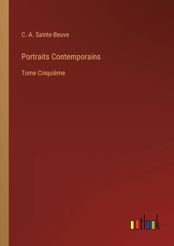 Paperback Portraits Contemporains: Tome Cinquième [French] Book