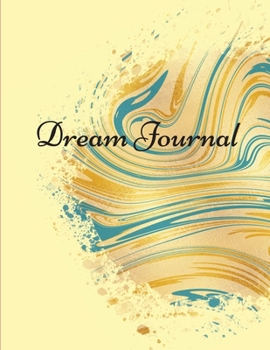 Paperback Dream journal: Notebook For Recording, Tracking And Analysing Your Dreams Book