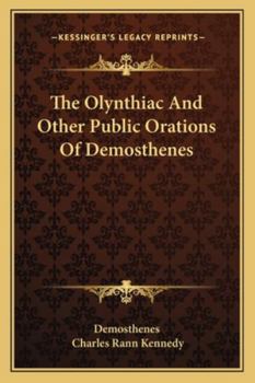 Paperback The Olynthiac And Other Public Orations Of Demosthenes Book